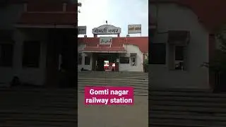 # Gomati Nagar railway 🚂 station
