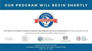 Carlos and Mal&uacute; Alvarez Academic WorldQuest 2022 National Competition Livestream