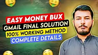 Easy Money Bux Gmail Final Solution - 100% Working Trick - Hassan Crypto Official