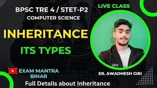 Inhetitance and Its Types || BPSC Computer Teacher || BPSC TRE 4 Computer Teacher || OOPS CONCEPT