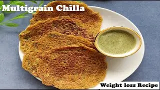High Protein Calcium Rich Multigrain Chilla Recipe | Healthy & Tasty Breakfast Recipe |