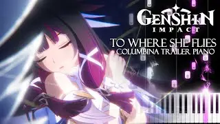 To Where She Flies &ndash; Columbina Trailer OST | Genshin Impact Piano Tutorial + Sheet Music