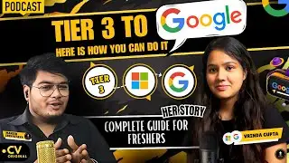 From a Tier-3 College to Google | Strategy to crack google | ex- LinkedIn, ex- Microsoft !