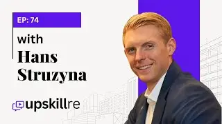 Hans Struzyna: Olympics, Multifamily, Investing, and Luxury Real Estate | Upskillre Podcast #74