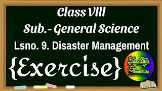 Science Class 8 | Ls.9. Disaster management | Full Exercise Solutions