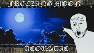 FREEZING MOON - ACOUSTUC COVER by СИМАР(AI video)