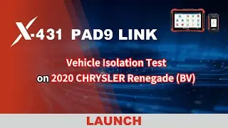 X-431 PAD9 LINK | Vehicle Isolation Test on 2020 CHRYSLER Renegade (BV)  | LAUNCH