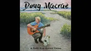 Doug Macrae  -  Changes