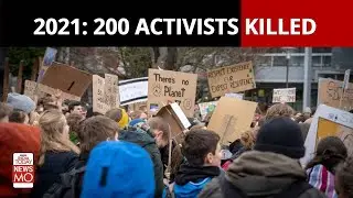 At Least 200 Environmental Activists Were Killed Across The Globe In 2021