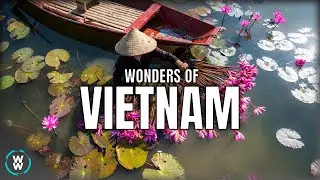 WONDERS OF VIETNAM | A SPECTACULAR JOURNEY THROUGH BREATHTAKING DESTINATION  IN 4K VIDEO