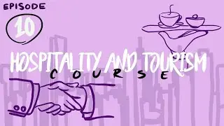 Ep 10 - Intro to Hospitality & Tourism - Communication and its Importance in Hospitality & Tourism