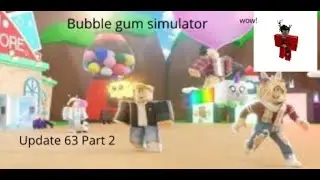 bubble gum simulator update 63 part 2 update.