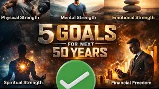 My 5 Core Life Goals | A Clear Framework for a Strong & Balanced Life $