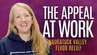 The Appeal at Work - Naugatuck Valley Flood Relief