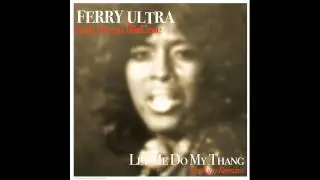 Ferry Ultra - Let Me Do My Thang (Opolopo Remix)