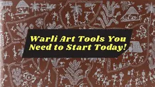 Warli Art Tools You Need to Start Today! / आज ही शुरू करें वर्ली आर्ट, जानें सामग्री!