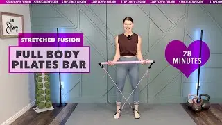 Pilates Bar Full Body Workout | Stretched Fusion