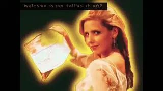 Welcome to the Hellmouth #02