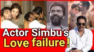 Actor Simbu's Love failure /Tamil / Sidharth Vision /