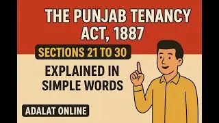 The Punjab Tenancy Act, 1887 | Sections 21 to 30 Explained in Simple Words | Adalat Online