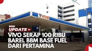 Vivo Serap 100 Ribu Barel BBM Base Fuel dari Pertamina