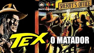 TEX WILLER - O MATADOR (HQ COMPLETA!)