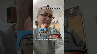 Impossible rhythm challenge???