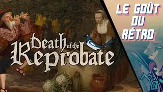 Le Goût du Rétro #43 - Death of the Reprobate (complet)