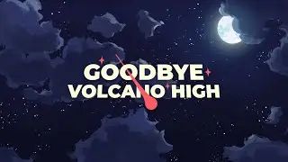 Goodbye Volcano High OST | Neutral Ambience 6