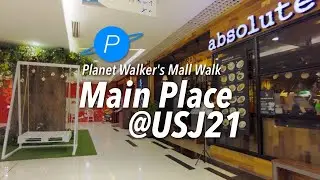 Malaysia Mall Walk: Main Place @USJ21