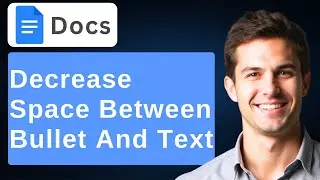 How To Decrease Space Between Bullet And Text In Google Docs [2026 Guide]