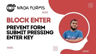 Prevent Ninja Forms From Submitting on Enter