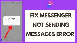How to Fix Messenger Not Sending Messages Error