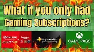 What If You Only Had Gaming Subscriptions
