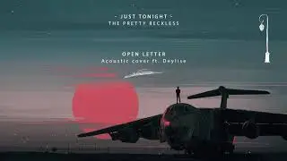 Just tonight - The Pretty Reckless (acoustic cover ft. Deylise)
