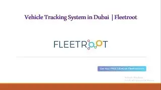 Vehicle Tracking System In Dubai  |Call  +971525234328] | Fleetroot