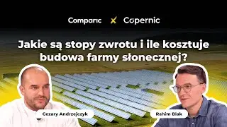 Jakie są stopy zwrotu i ile kosztuje budowa farmy słonecznej?