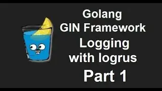 GIN Golang API development course | GIN Golang API tutorial #5: Logging with Logrus in go part 1