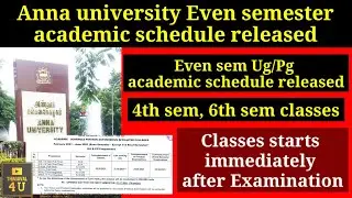 Anna university even semester academic schedule released|Anna university latest update.4 and 6th sem