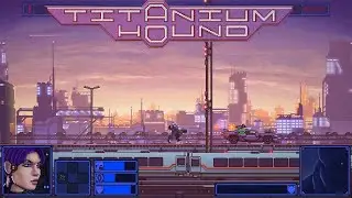 Titanium Hound - Gameplay [Action/Platformer/Shoot &rsquo;em up/Puzzle/Cyberpunk]