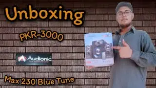 The great Unboxing  Audionic max 230(2.1 speaker) Blue tune