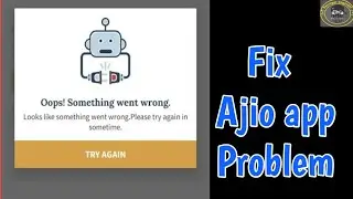 fix Oops something went wrong Please try again problem solve in AJIO | Ajio Oops Something Went Wron