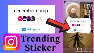 december dump Add Yours Instagram Trending Sticker | Viral Add Yours Story Sticker