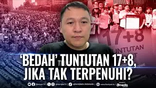 [FULL] &lsquo;Bedah&rsquo; 17+8 Tuntutan Rakyat, Okki Sutanto Blak-blakan Jika Tuntutan Tak Terpenuhi