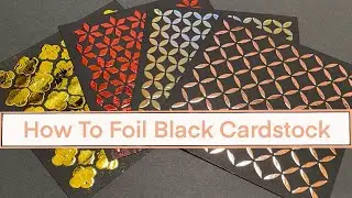 How To Foil On Cardstock | Foiling on Black Cardstock with Laminator