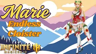 Marie e0 is underrated - Endless cloister 35 , 36 & 38 - Infinite Magicraid