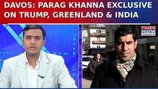 Parag Khanna At Davos On Trump&rsquo;s Greenland Plan, Global Multialignment And India&rsquo;s Strategic Choices