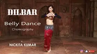 Dilbar -Satyameva Jayate | Belly dance cover  by Nickita