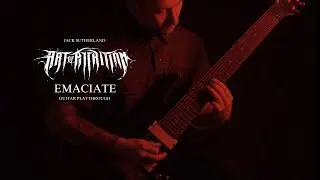 Art of Attrition | Jack Sutherland | Emaciate (Guitar Playthrough)  4K