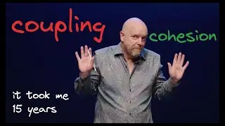 Coupling vs Cohesion comedy &bull; Kent Beck &bull; 2023
